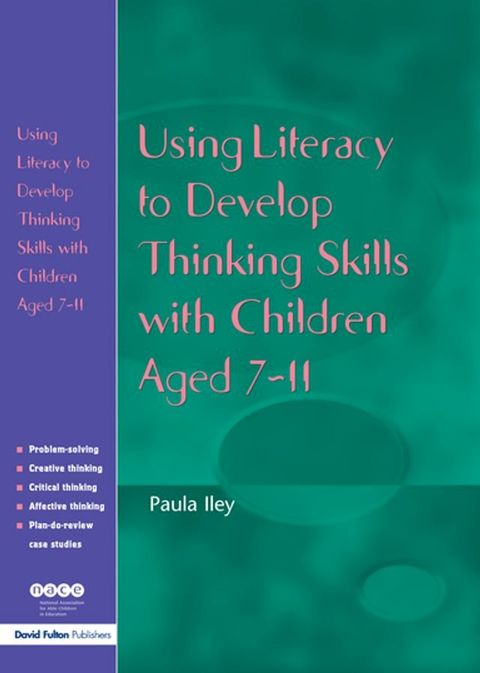 Using Literacy to Develop Thinking Skills with Children Aged 7-11(Kobo/電子書)