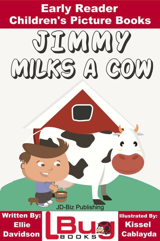  Jimmy Milks a Cow: Early Reader - Children's Picture Books(Kobo/電子書)