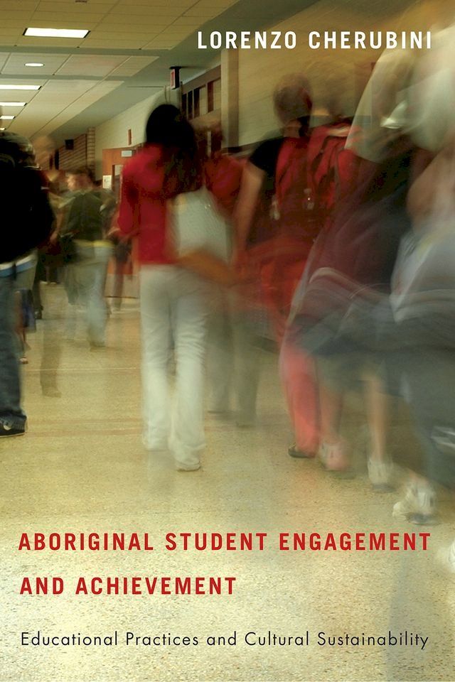  Aboriginal Student Engagement and Achievement(Kobo/電子書)