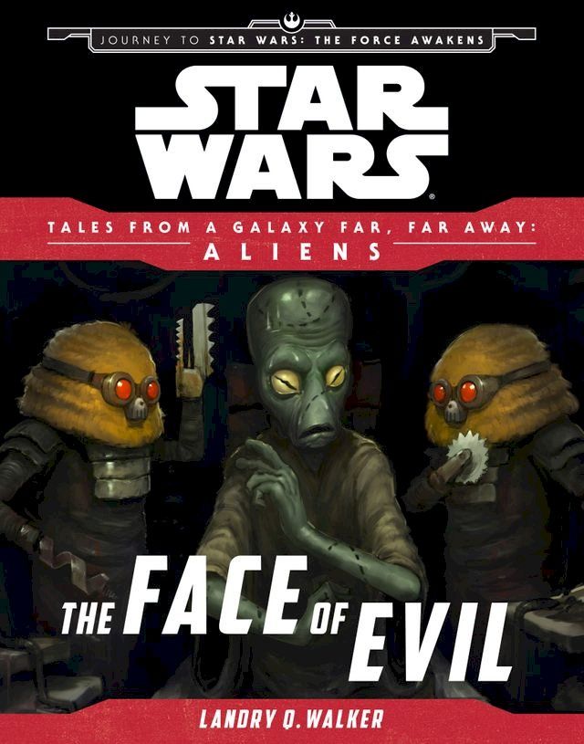  Star Wars Journey to the Force Awakens: The Face of Evil(Kobo/電子書)