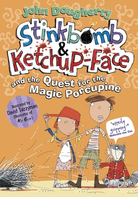 Stinkbomb & Ketchup-Face and the Quest for the Magic Porcupine(Kobo/電子書)