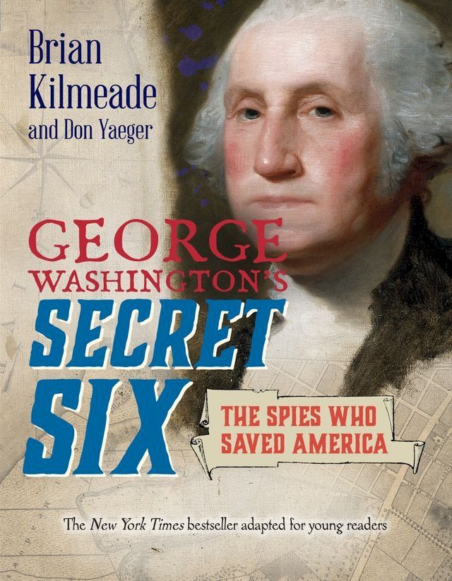  George Washington's Secret Six (Young Readers Adaptation)(Kobo/電子書)