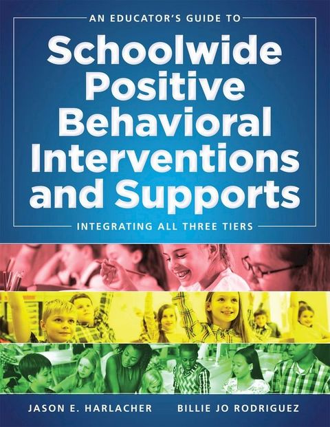 An Educator's Guide to Schoolwide Positive Behavioral Inteventions and Supports(Kobo/電子書)