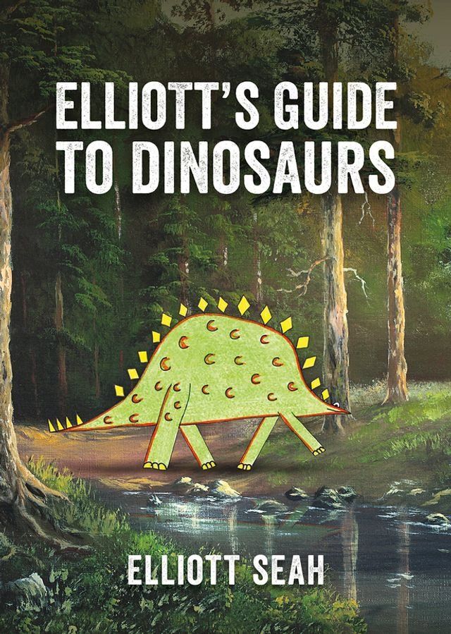  Elliott's Guide to Dinosaurs(Kobo/電子書)