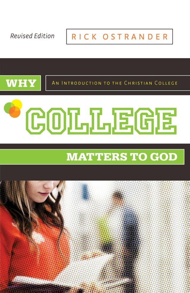  Why College Matters to God, Revised Edition(Kobo/電子書)