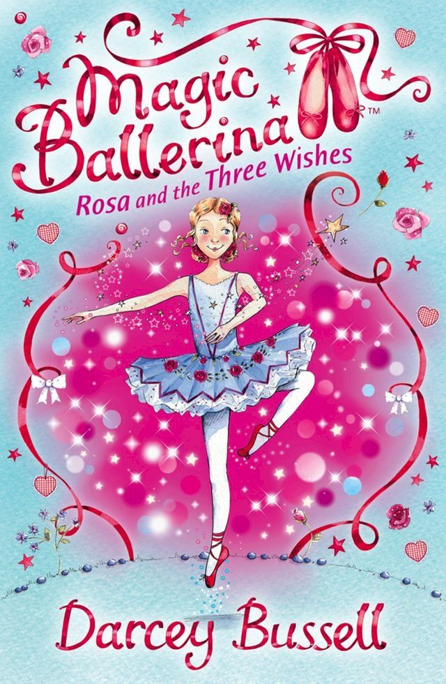  Rosa and the Three Wishes (Magic Ballerina, Book 12)(Kobo/電子書)