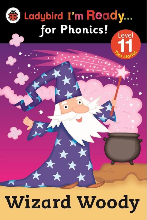 Wizard Woody: Ladybird I'm Ready for Phonics Level 11(Kobo/電子書)