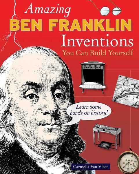 Amazing Ben Franklin Inventions(Kobo/電子書)