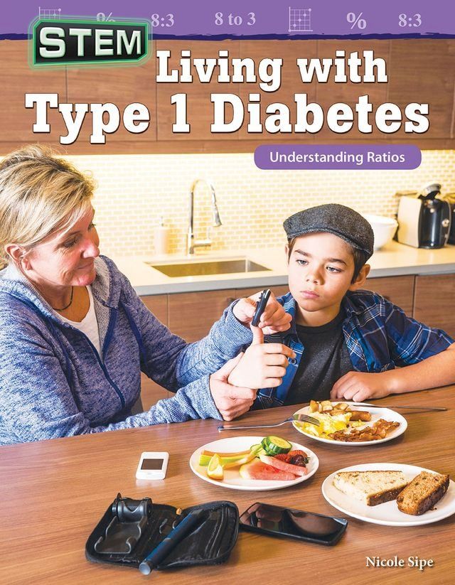  STEM: Living with Type 1 Diabetes: Understanding Ratios(Kobo/電子書)