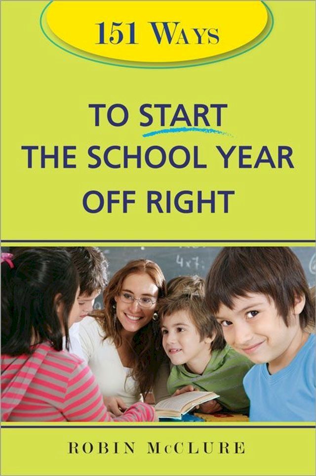  151 Ways to Start the School Year Off Right(Kobo/電子書)