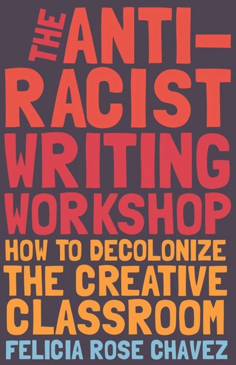 The Anti-Racist Writing Workshop(Kobo/電子書)