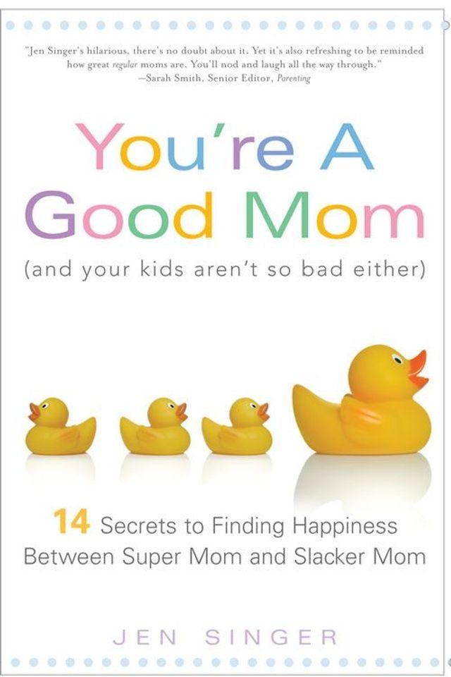  You're a Good Mom (and Your Kids Aren't So Bad Either)(Kobo/電子書)