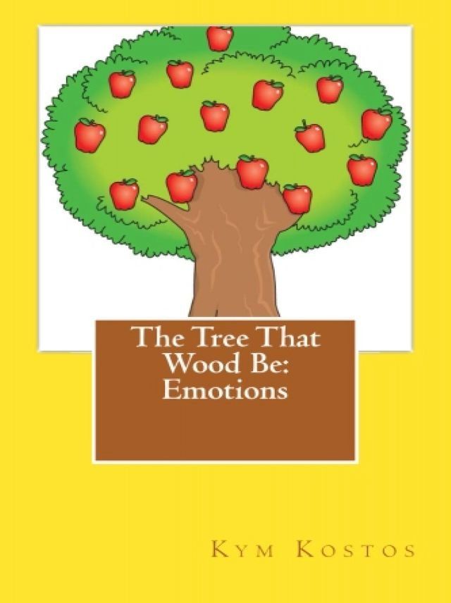  The Tree That Wood Be: Emotions(Kobo/電子書)