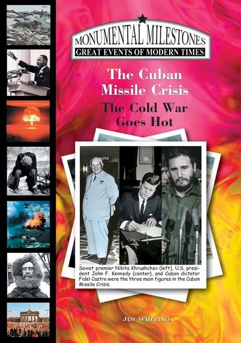 The Cuban Missile Crisis: The Cold War Goes Hot(Kobo/電子書)