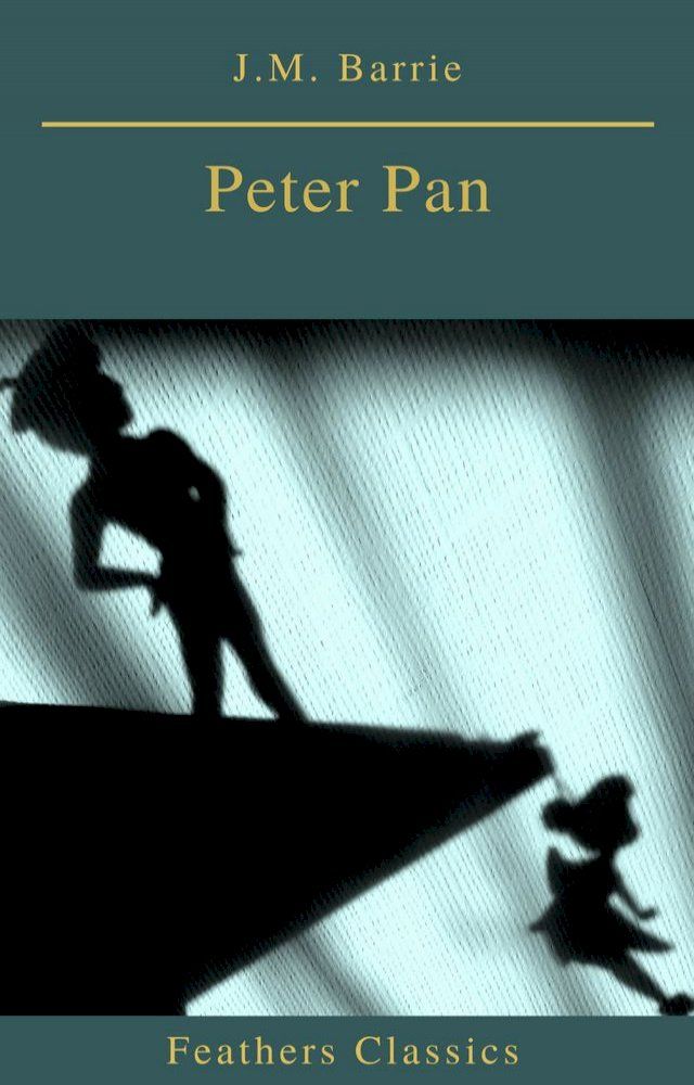  Peter Pan (Feathers Classics)(Kobo/電子書)