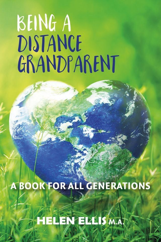  Being A Distance Grandparent: A Book for ALL Generations(Kobo/電子書)