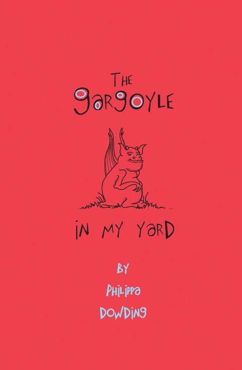 The Gargoyle in My Yard(Kobo/電子書)