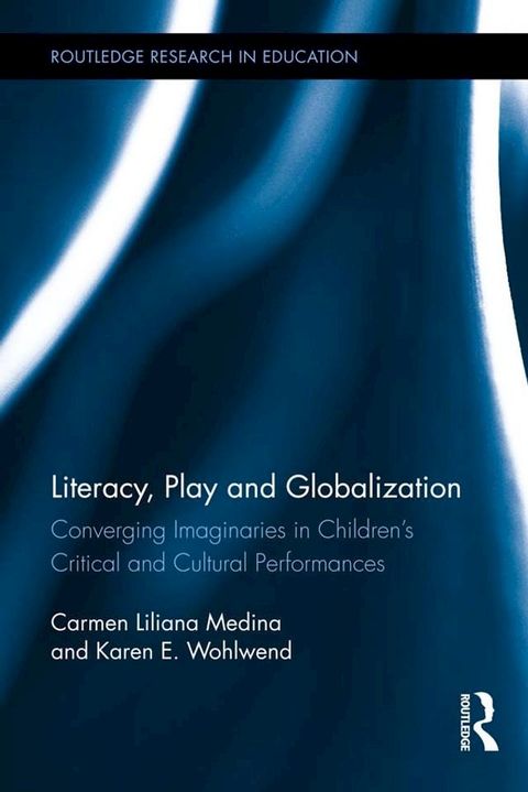 Literacy, Play and Globalization(Kobo/電子書)