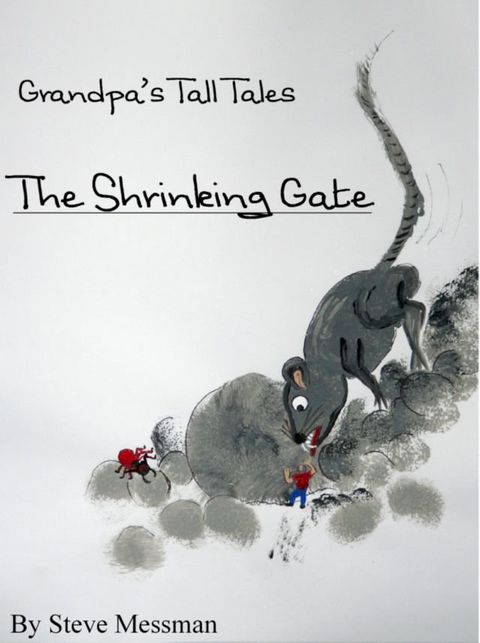 Grandpa's Tall Tales: The Shrinking Gate(Kobo/電子書)