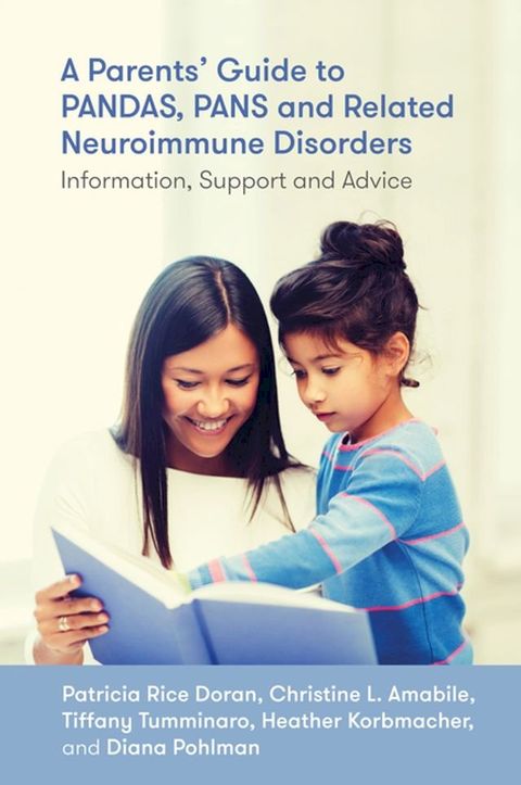 A Parents' Guide to PANDAS, PANS, and Related Neuroimmune Disorders(Kobo/電子書)