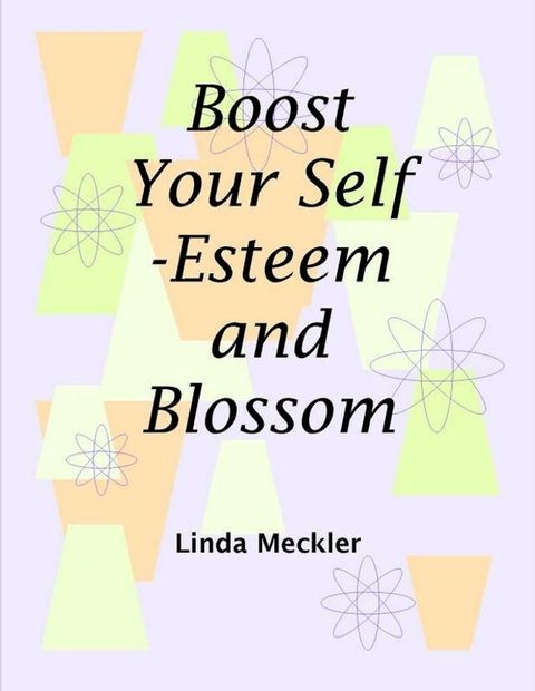 Boost Your Self-Esteem and Blossom(Kobo/電子書)