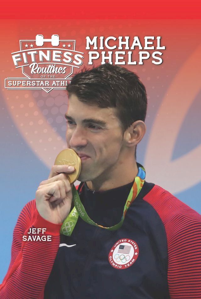  Fitness Routines of the Michael Phelps(Kobo/電子書)