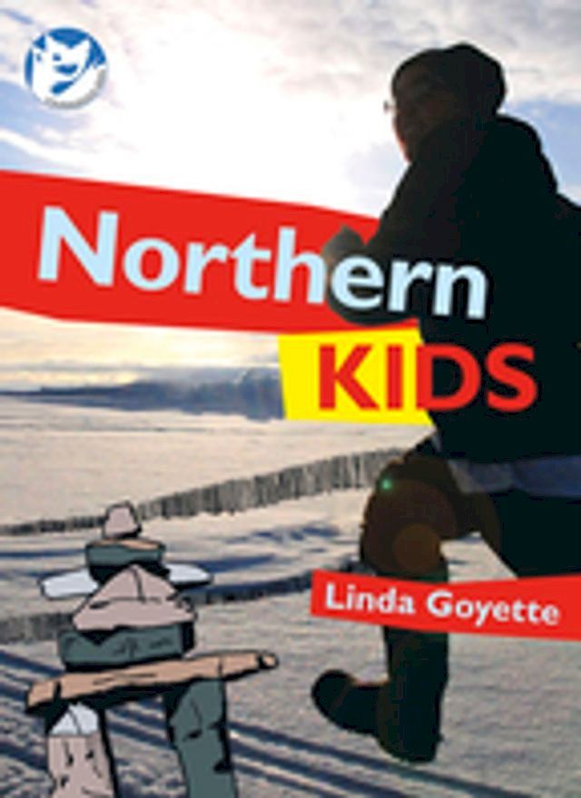  Northern Kids: Courageous Kids(Kobo/電子書)