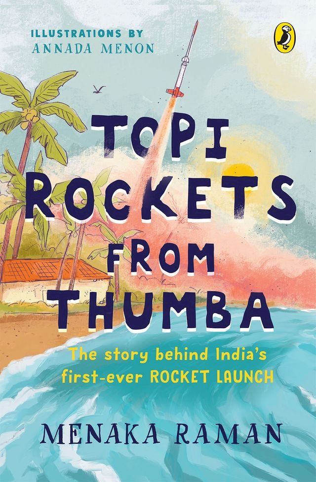  Topi Rockets from Thumba: The Story behind India’s First Ever Rocket Launch(Kobo/電子書)