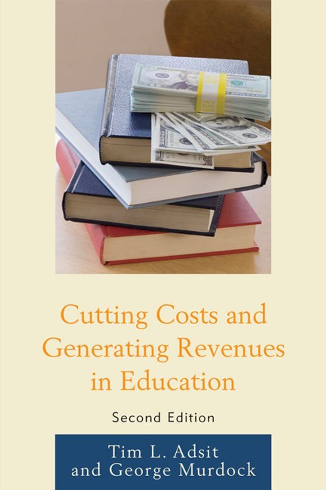  Cutting Costs and Generating Revenues in Education(Kobo/電子書)