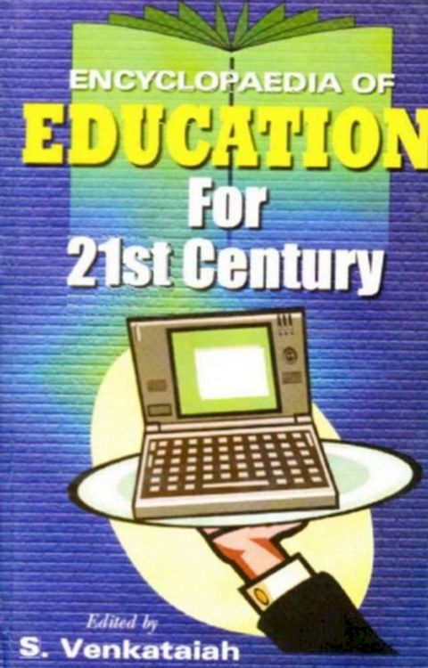 Encyclopaedia of Education For 21st Century (Contemporary Education)(Kobo/電子書)