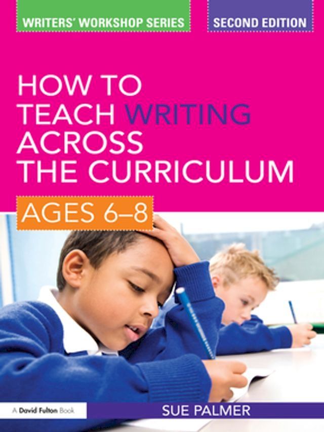  How to Teach Writing Across the Curriculum: Ages 6-8(Kobo/電子書)