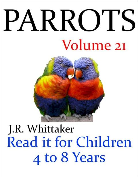 Parrots (Read it book for Children 4 to 8 years)(Kobo/電子書)