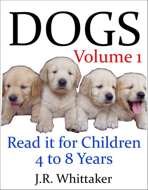 Dogs (Read It Book for Children 4 to 8 Years)(Kobo/電子書)