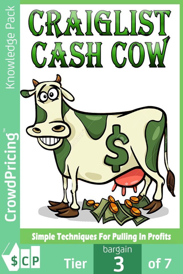  Craigslist Cash Cow: Simple Techniques for Pulling In Profits with Craiglist(Kobo/電子書)