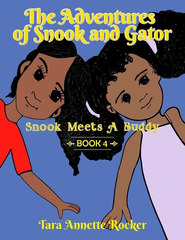  The Adventures of Snook and Gator(Kobo/電子書)