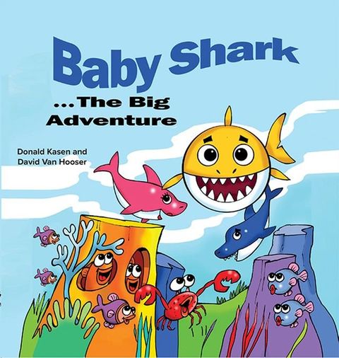 Baby Shark . . . The Big Adventure(Kobo/電子書)