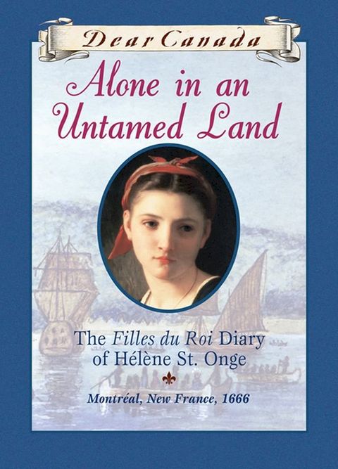 Dear Canada: Alone in an Untamed Land(Kobo/電子書)