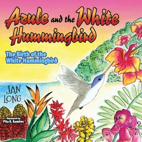 Azule and the White Hummingbird(Kobo/電子書)