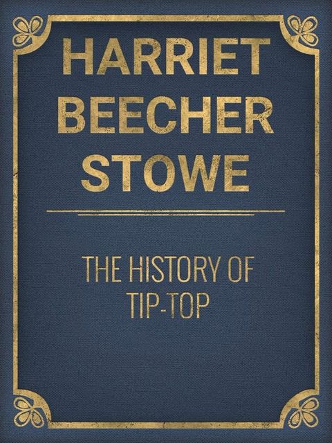 The History of Tip-Top(Kobo/電子書)