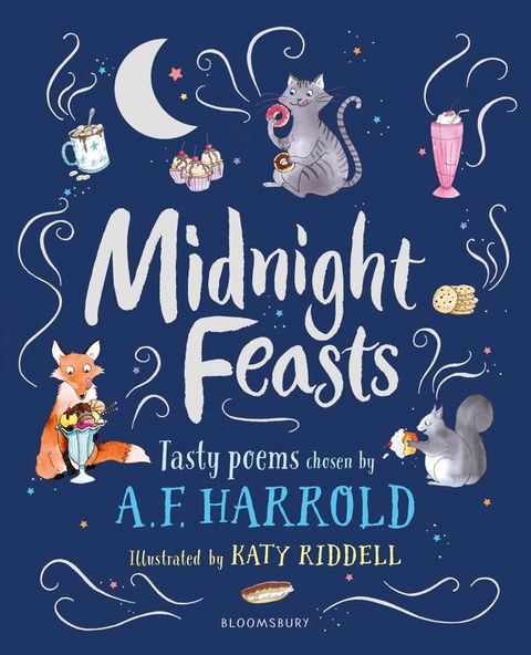 Midnight Feasts: Tasty poems chosen by A.F. Harrold(Kobo/電子書)