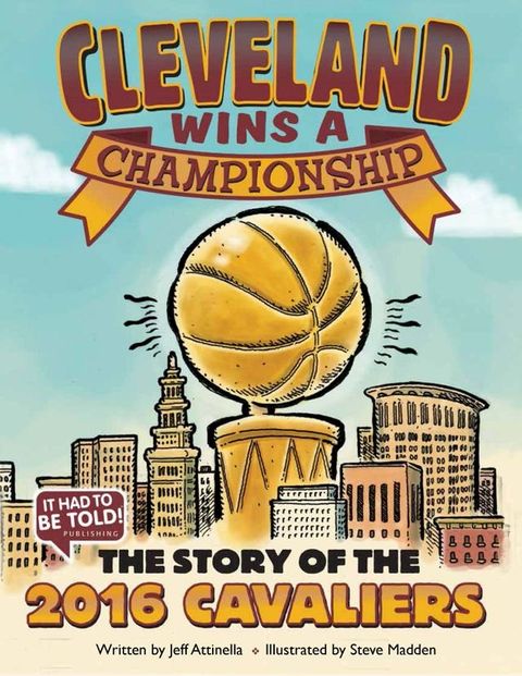 Cleveland Wins a Championship: The Story of the 2016 Cavaliers(Kobo/電子書)