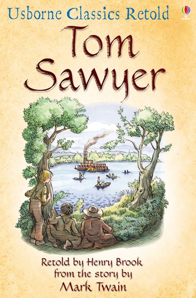  Tom Sawyer: Usborne Classics Retold: Usborne Classics Retold(Kobo/電子書)