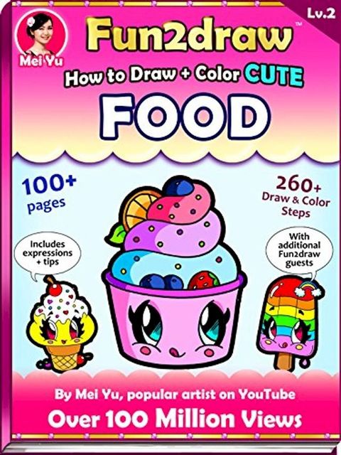 How to Draw + Color Cute Food - Fun2draw Lv. 2(Kobo/電子書)