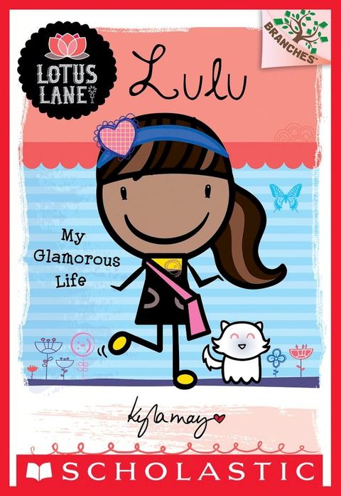 Lotus Lane #3: Lulu: My Glamorous Life (A Branches Book)(Kobo/電子書)