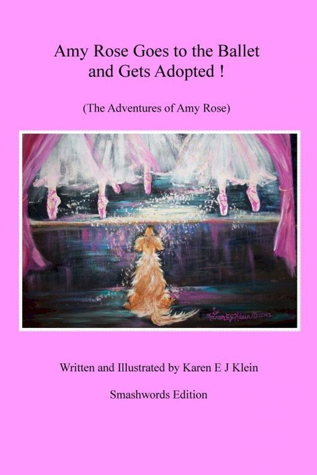  Amy Rose Goes to the Ballet and Gets Adopted! (The Adventures of Amy Rose)(Kobo/電子書)