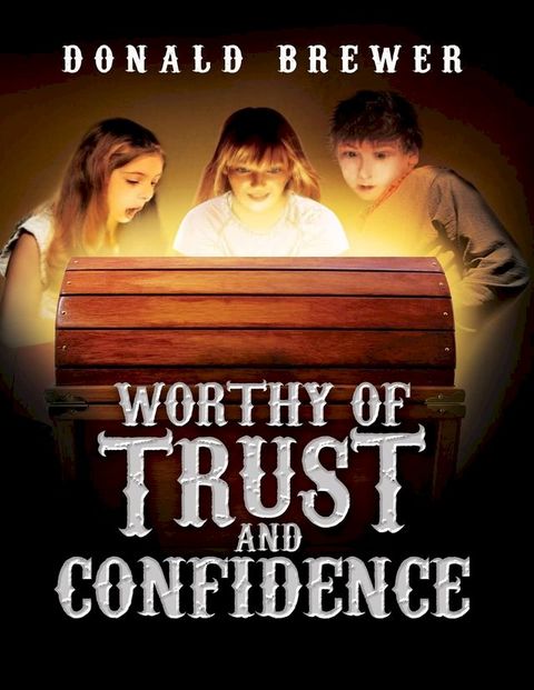 Worthy of Trust and Confidence(Kobo/電子書)