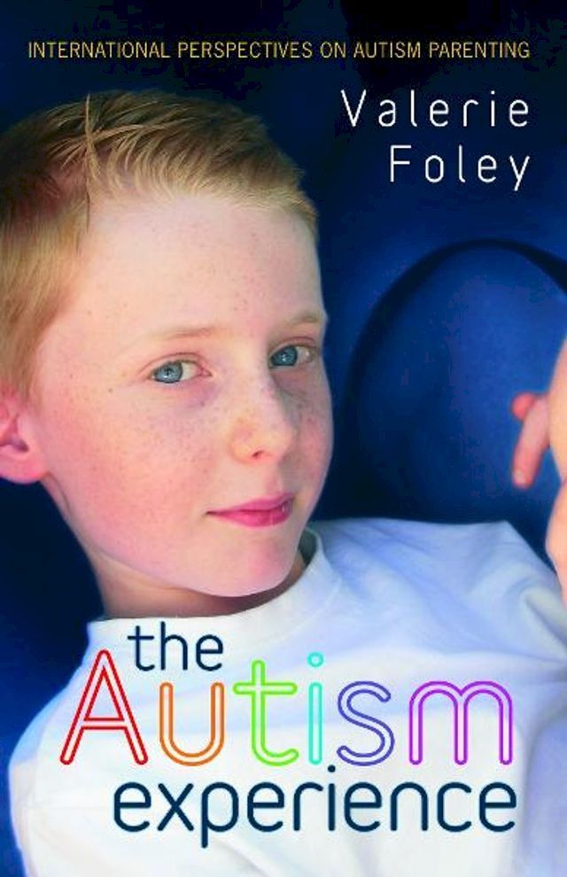  The Autism Experience: International Perspectives on Autism Parenting(Kobo/電子書)