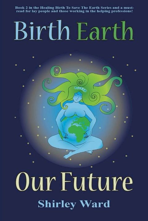 Birth Earth Our Future(Kobo/電子書)