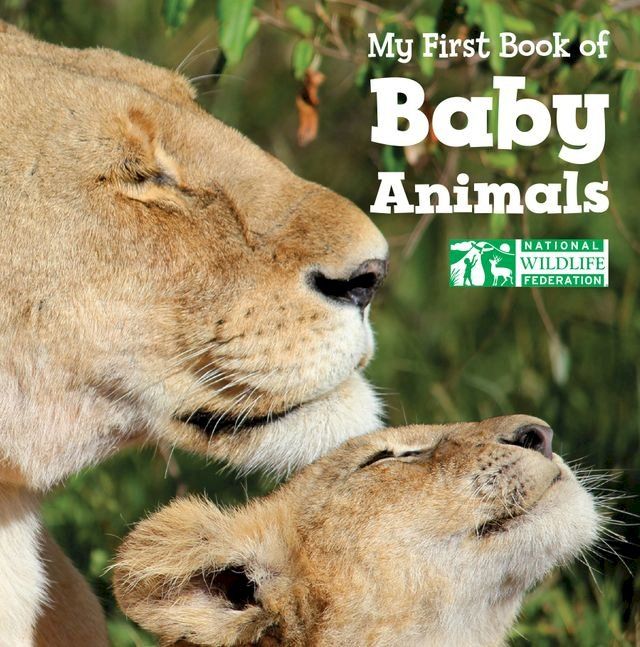  My First Book of Baby Animals (National Wildlife Federation)(Kobo/電子書)