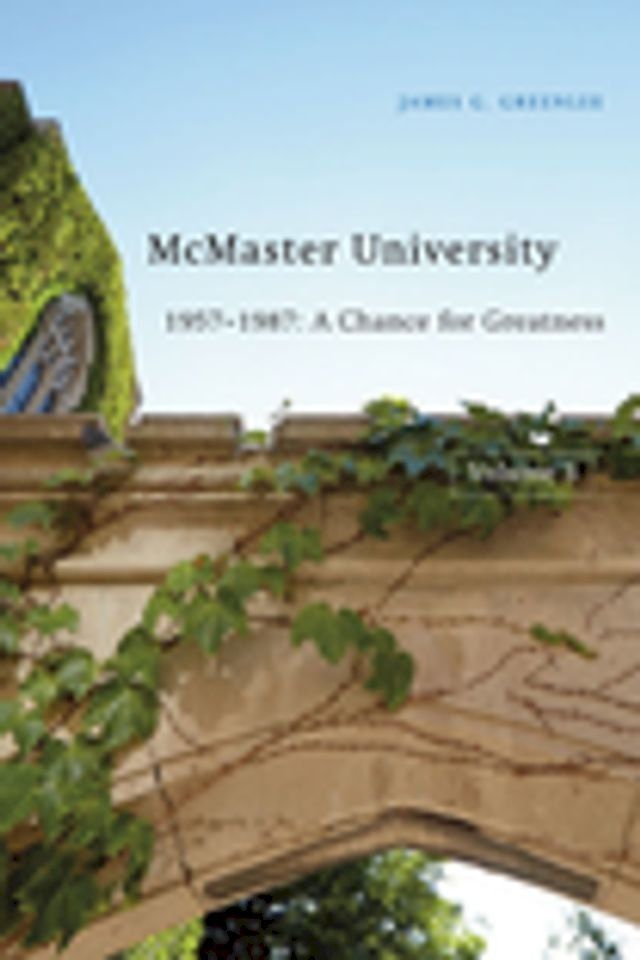  McMaster University, Volume 3: 1957-1987(Kobo/電子書)